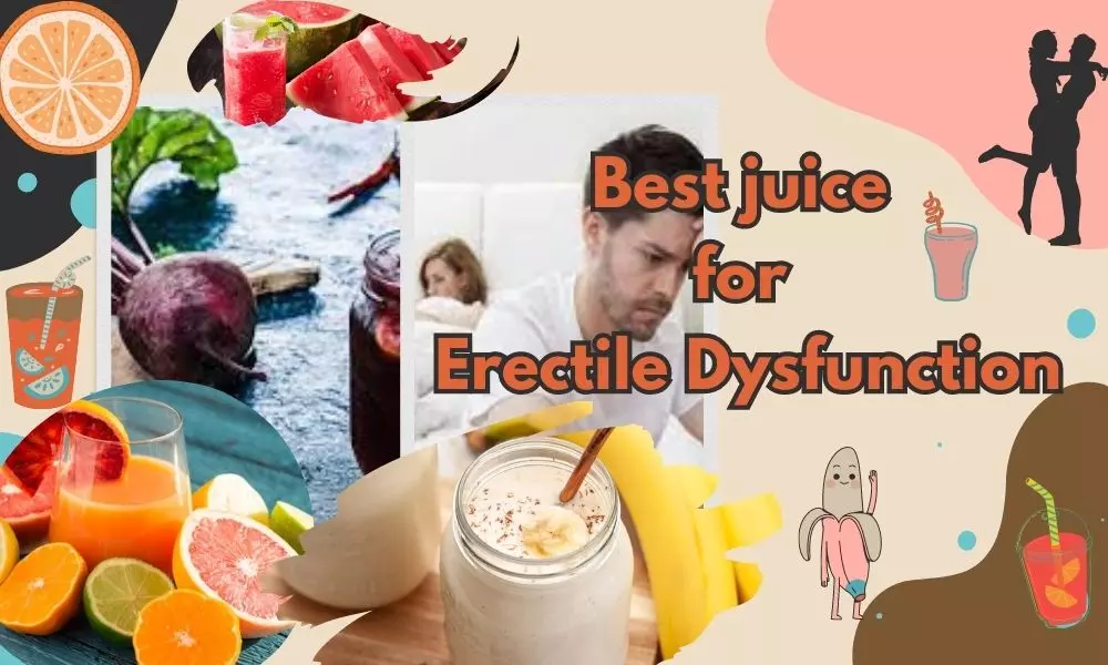 Best Juice for Erectile Dysfunction
