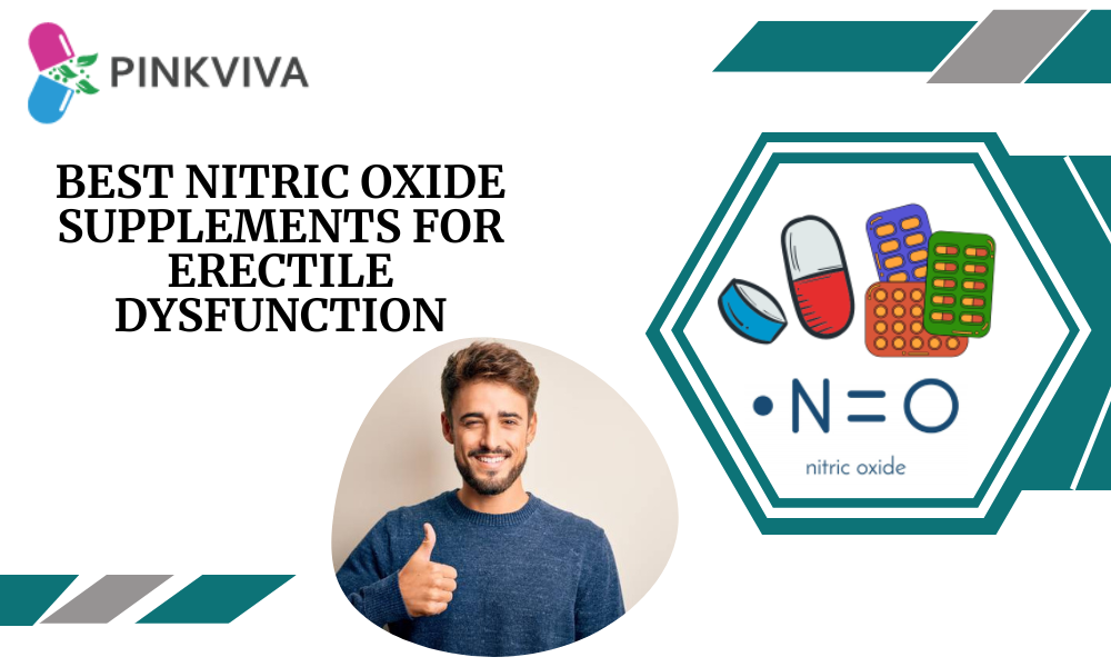 Best Nitric Oxide Supplements For Erectile Dysfunction