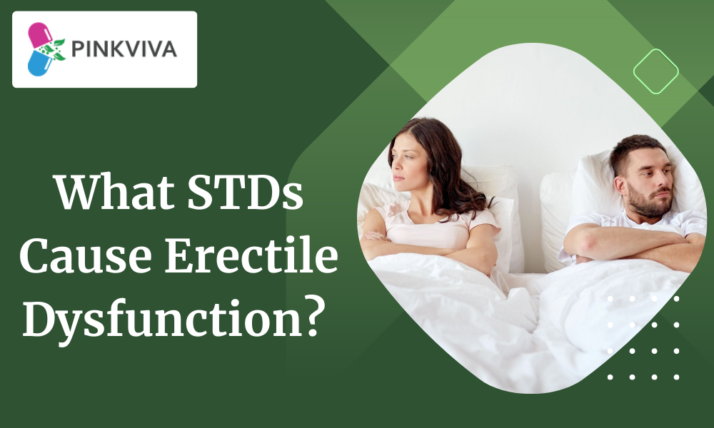 What STDs Cause Erectile Dysfunction