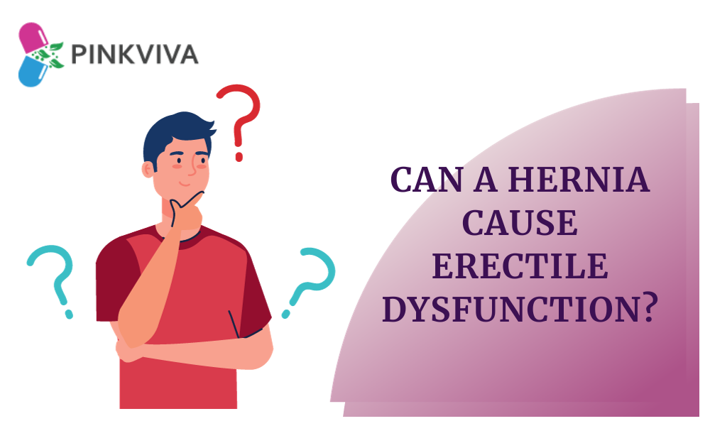 Can a Hernia Cause Erectile Dysfunction