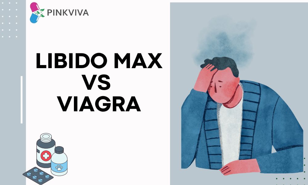 Libido Max Vs Viagra
