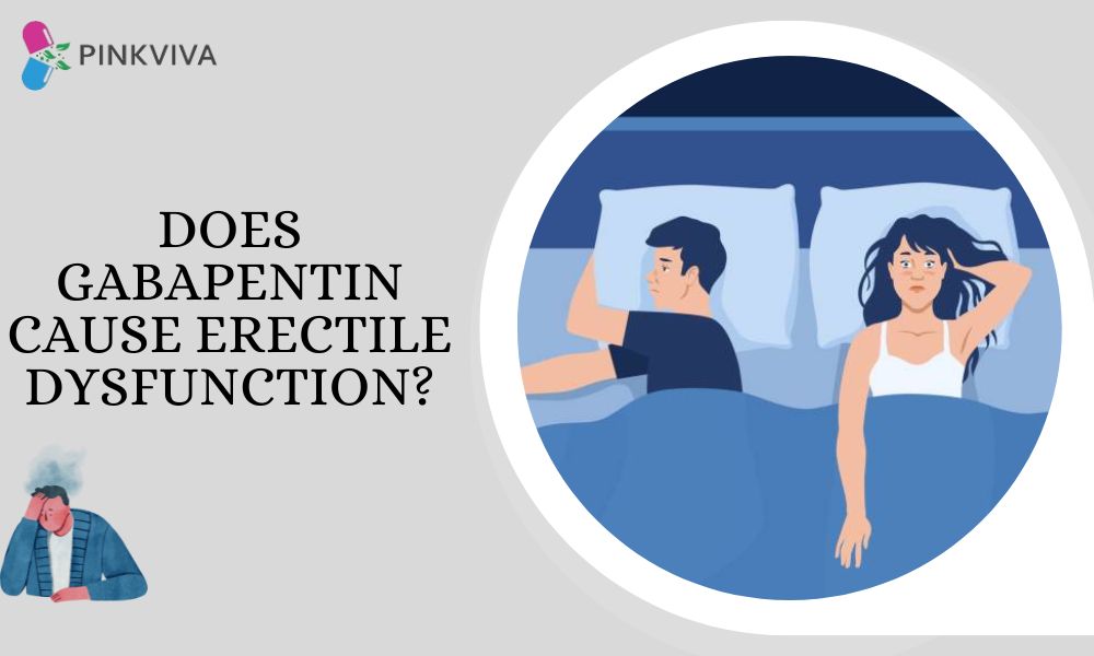 Does Gabapentin Cause Erectile Dysfunction?