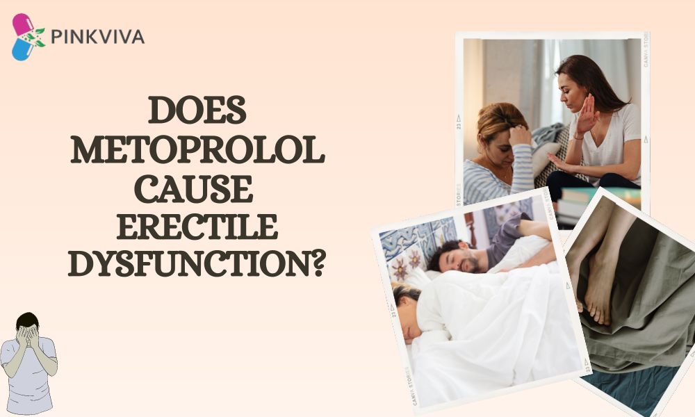 Does Metoprolol Cause Erectile Dysfunction?